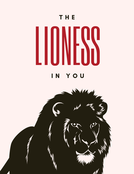 The Lioness In You