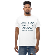 Load image into Gallery viewer, &quot;Don&#39;t Keep The Faith Spread It&quot; Men&#39;s heavyweight tee

