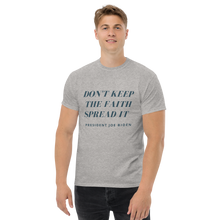 Load image into Gallery viewer, &quot;Don&#39;t Keep The Faith Spread It&quot; Men&#39;s heavyweight tee
