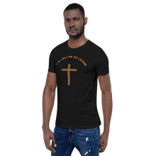 Load image into Gallery viewer, &quot; I Do This For His Culture&quot; Short-Sleeve Unisex T-Shirt
