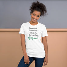 Load image into Gallery viewer, &quot; I Need My Girlfriends&quot; Short-Sleeve Unisex T-Shirt
